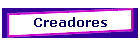 Creadores